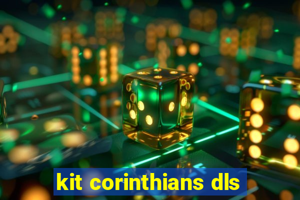 kit corinthians dls